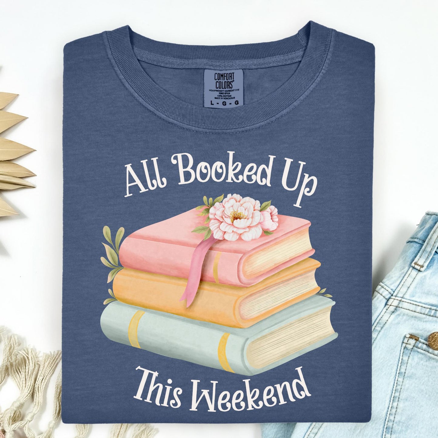 All Booked Up This Weekend T-Shirt