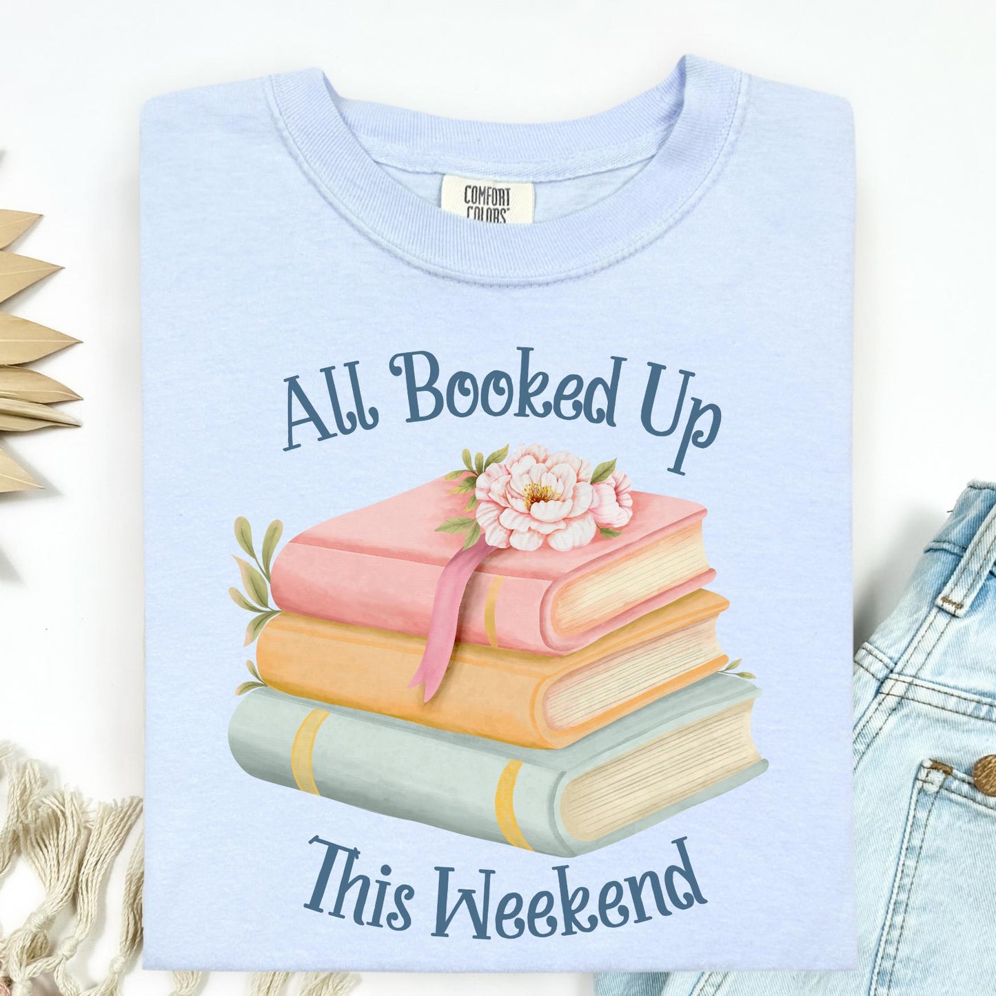 All Booked Up This Weekend T-Shirt
