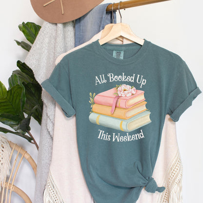 All Booked Up This Weekend T-Shirt