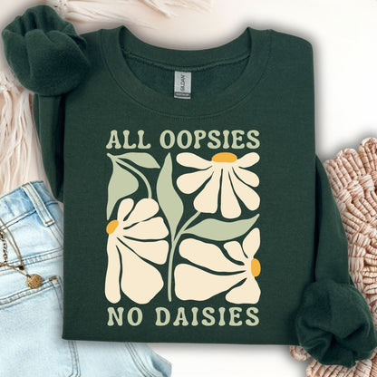 All Oopsies No Daisies Floral Boho Sweatshirt