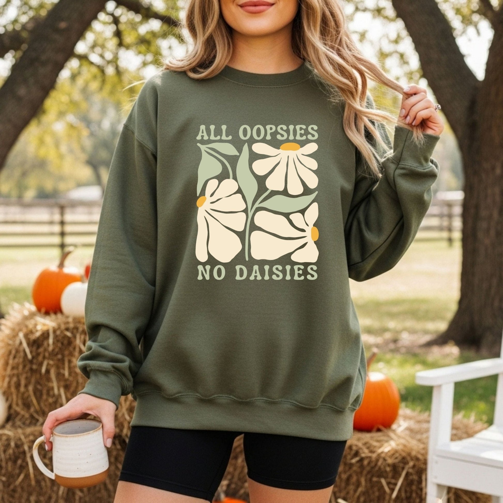 All Oopsies No Daisies Sweatshirt