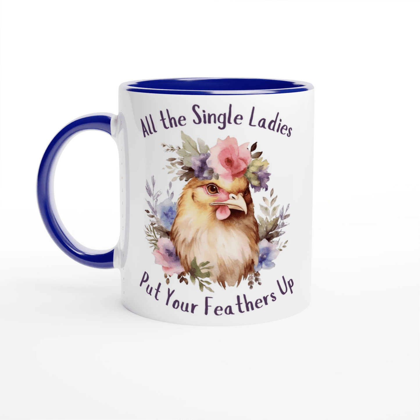All the Single Ladies Put Your Feathers Up Ceramic Mug