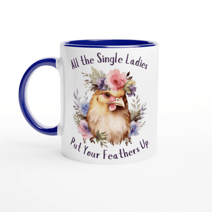 All the Single Ladies Put Your Feathers Up Ceramic Mug