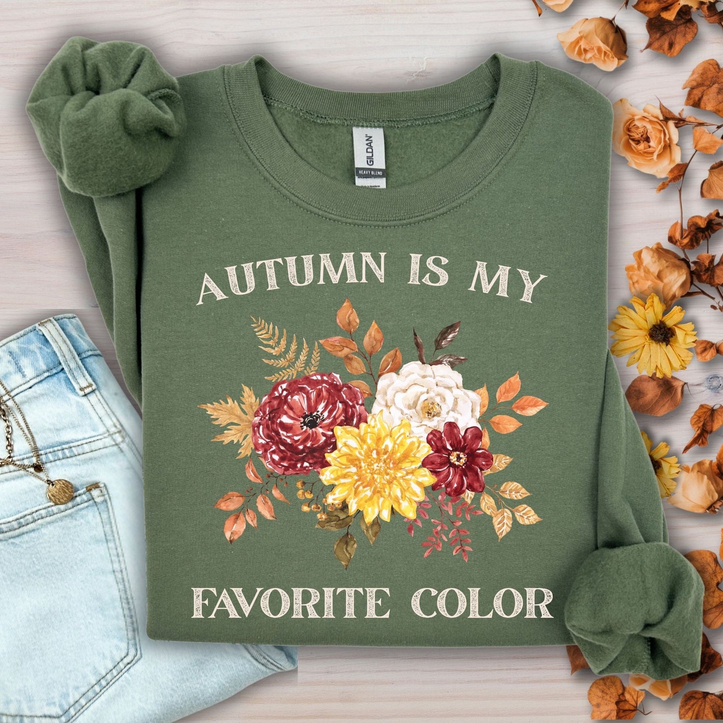 Military Green Gildan sweatshirt with "Autumn is My Favorite Color" text and watercolor fall flowers.