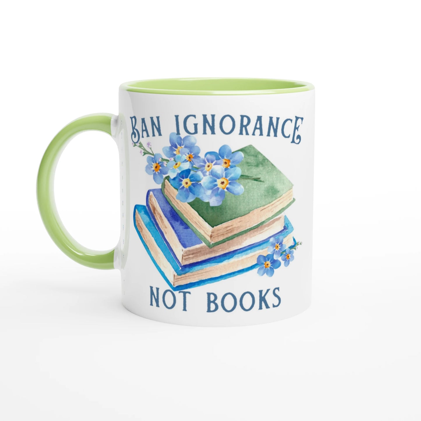 Ban Ignorance Not Books Ceramic Mug