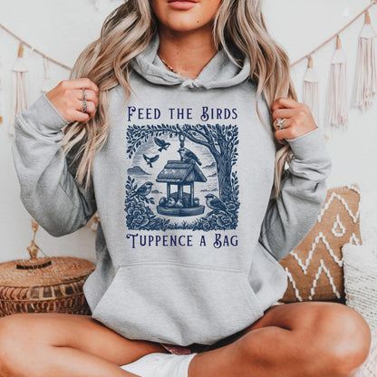 Feed the Birds Tuppence a Bag Hoodie