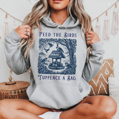 Feed the Birds Tuppence a Bag Hoodie