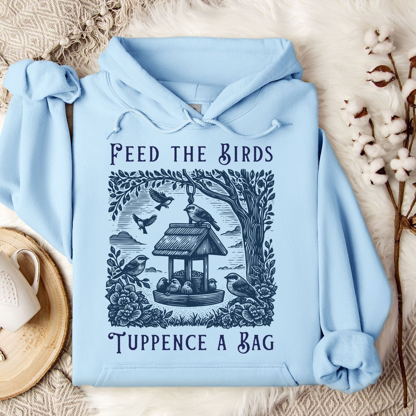 Feed the Birds Tuppence a Bag Hoodie