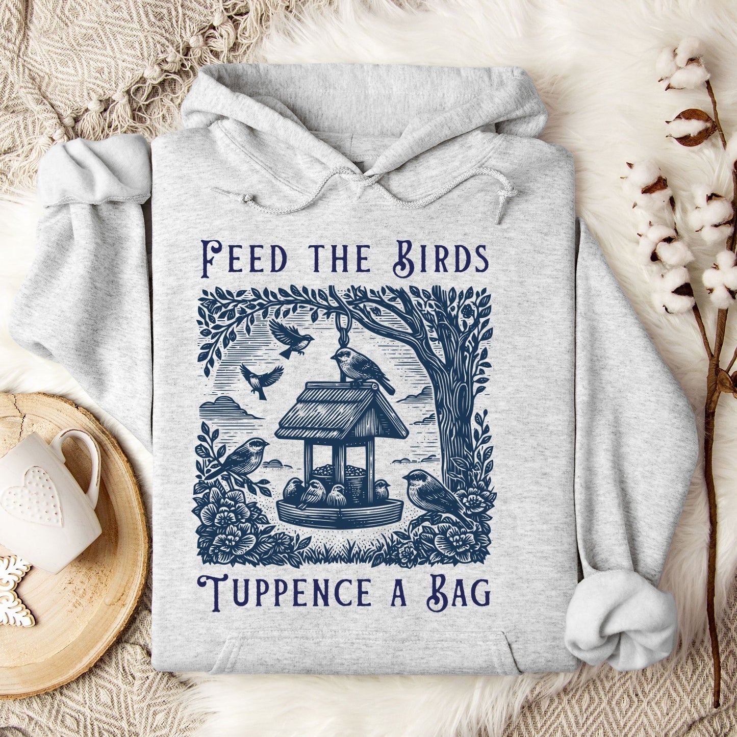 Feed the Birds Tuppence a Bag Hoodie