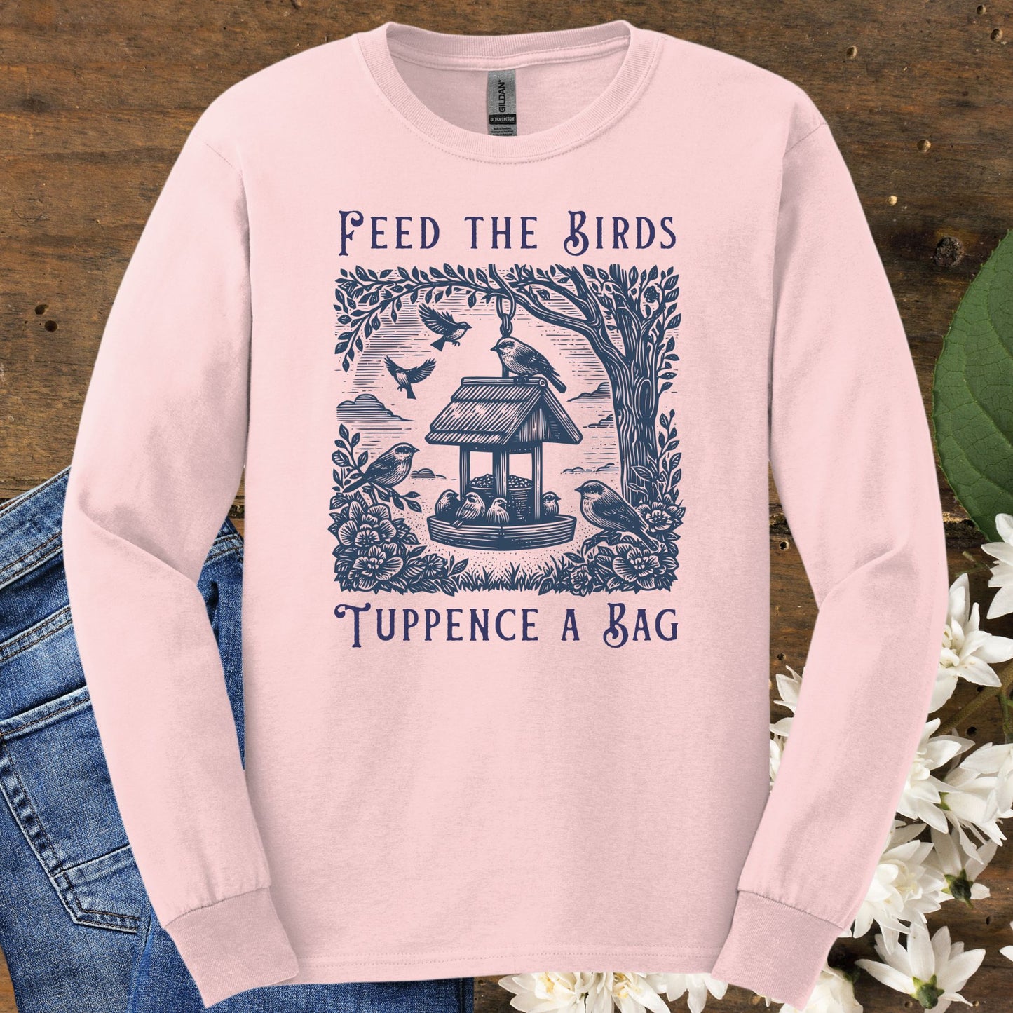 "Feed the Birds Tuppence a Bag" Long Sleeve Tee