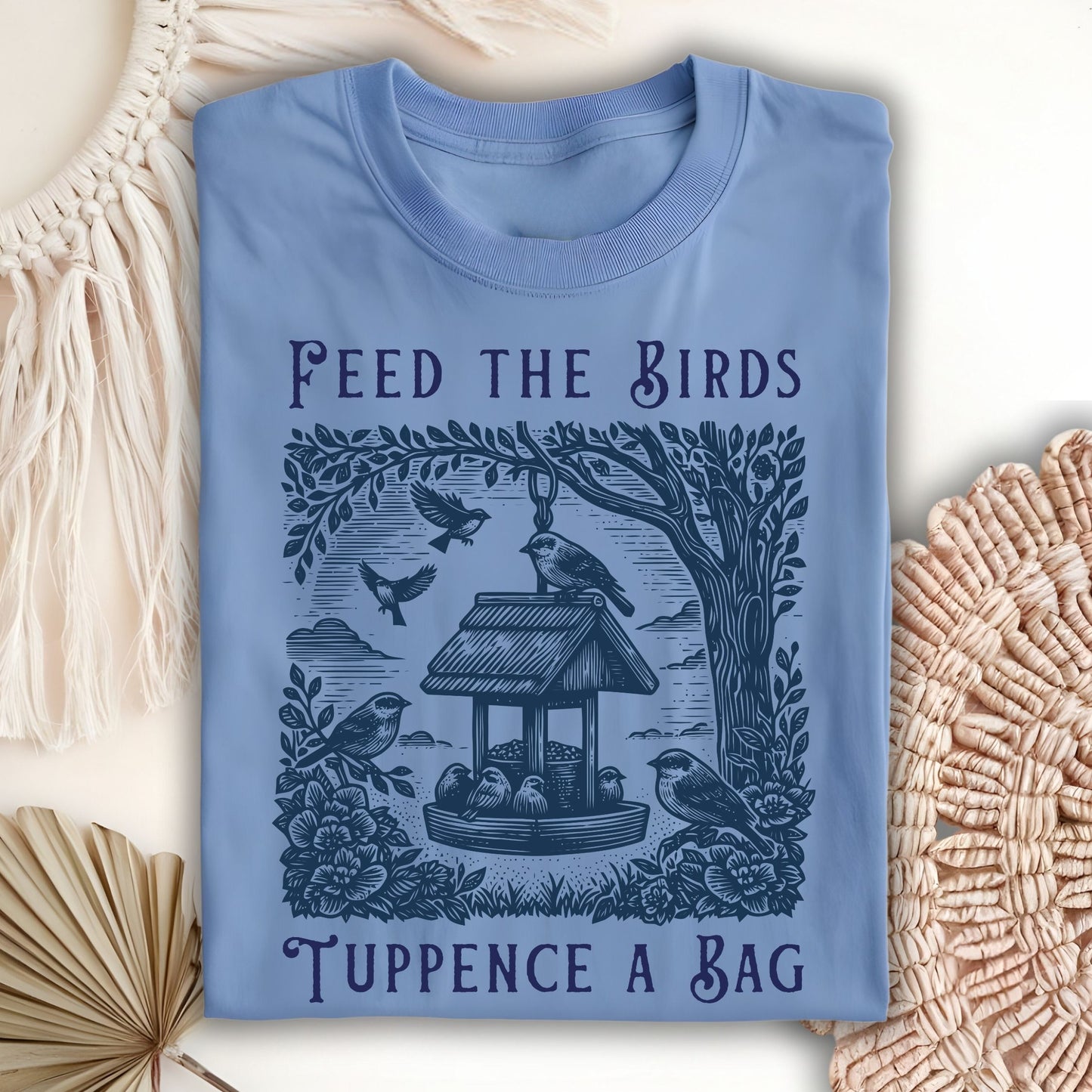 Feed the Birds Tuppence a Bag T-Shirt