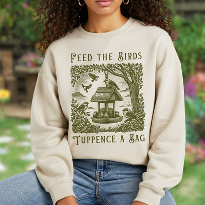 Beige unisex sweatshirt with "Feed the Birds, Tuppence a Bag" vintage bird feeder graphic.