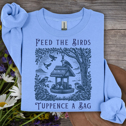 Carolina Blue S sweatshirt with "Feed the Birds, Tuppence a Bag" vintage bird feeder illustration.
