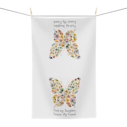 White microfiber tea towel with two floral butterfly designs and "First my Daughter, Forever my Friend" text.
