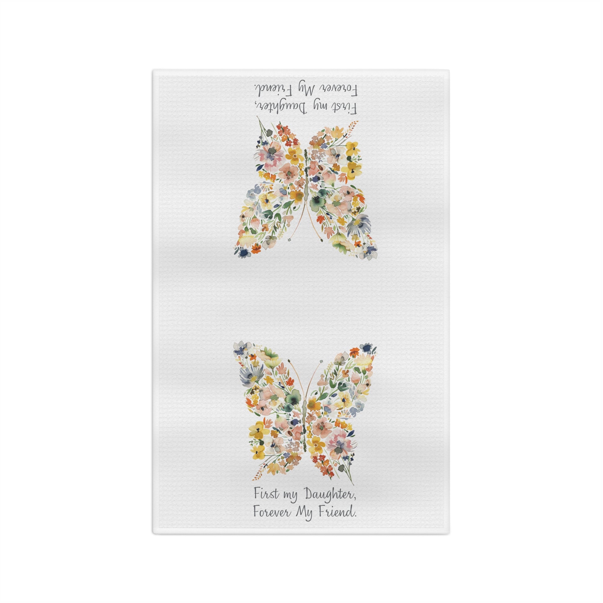 White microfiber tea towel with two floral butterfly designs and "First my Daughter, Forever my Friend" text.