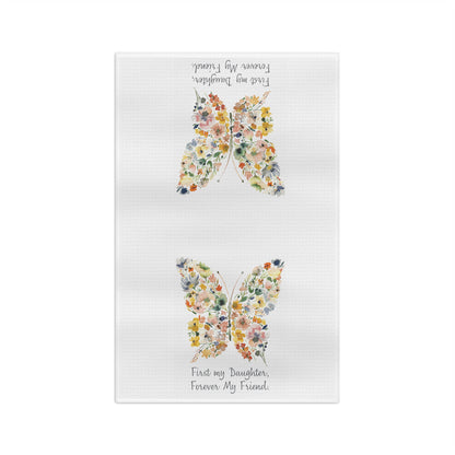 White microfiber tea towel with two floral butterfly designs and "First my Daughter, Forever my Friend" text.