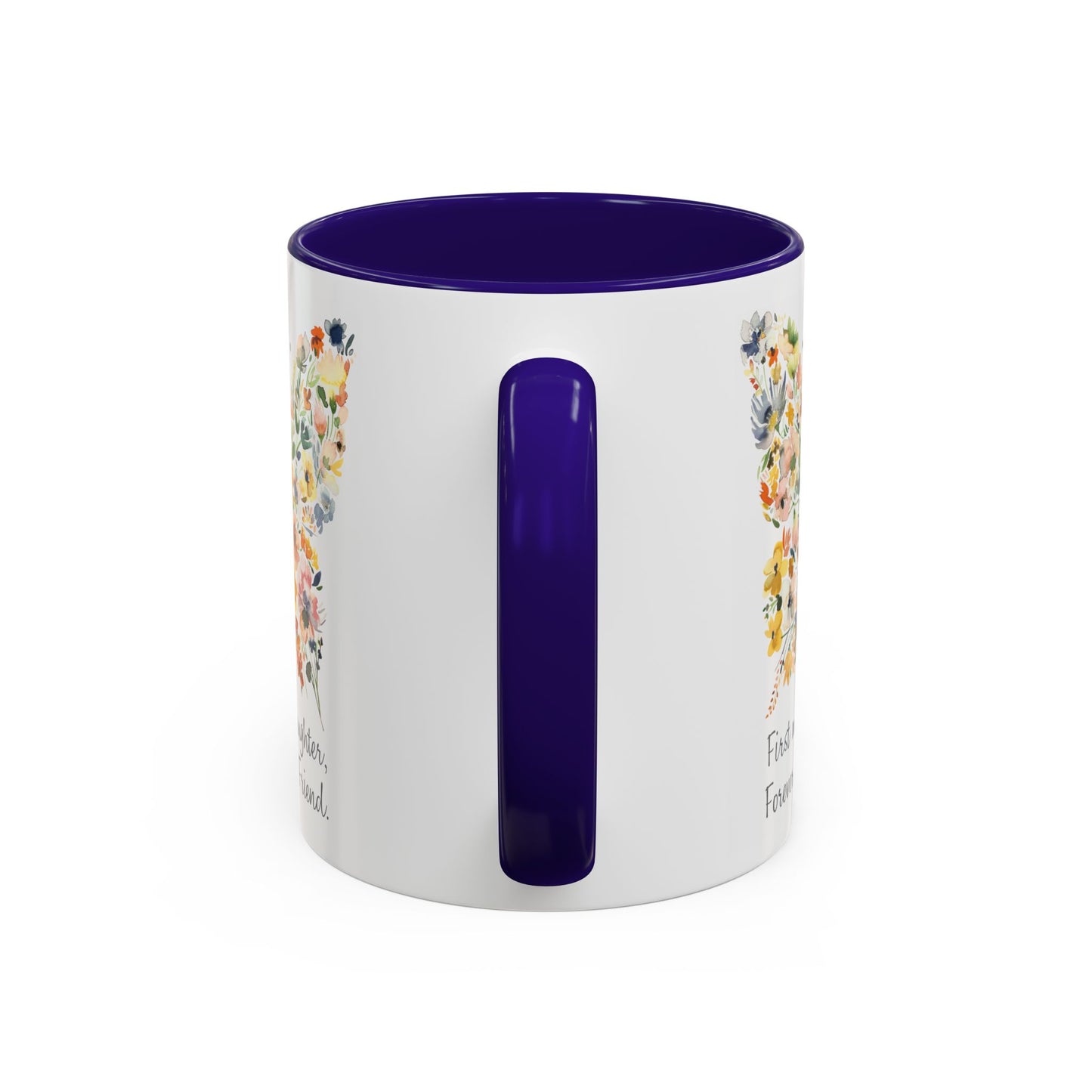First my Daughter, Forever my Friend Butterfly Mug (11/15oz)
