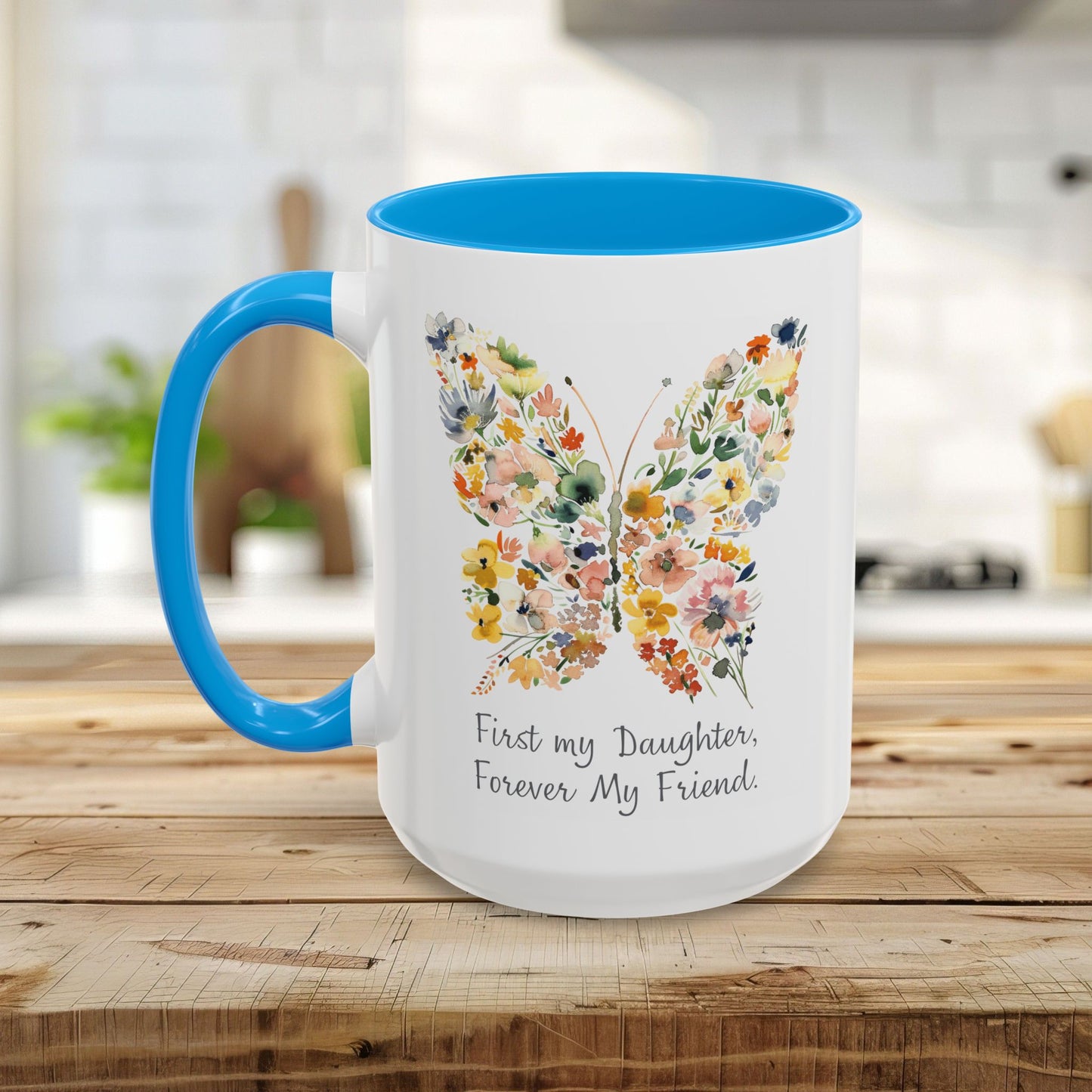 First my Daughter, Forever my Friend Butterfly Mug (11/15oz)