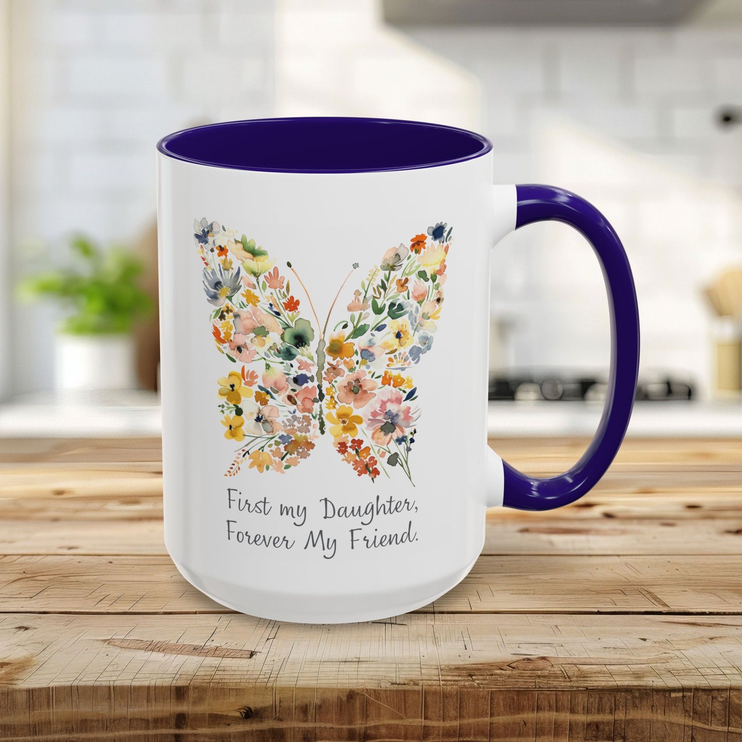 First my Daughter, Forever my Friend Butterfly Mug (11/15oz)