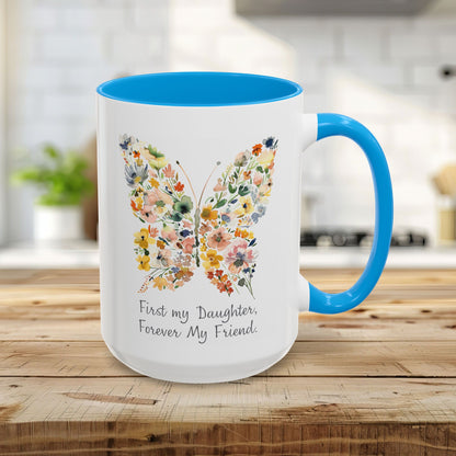 First my Daughter, Forever my Friend Butterfly Mug (11/15oz)