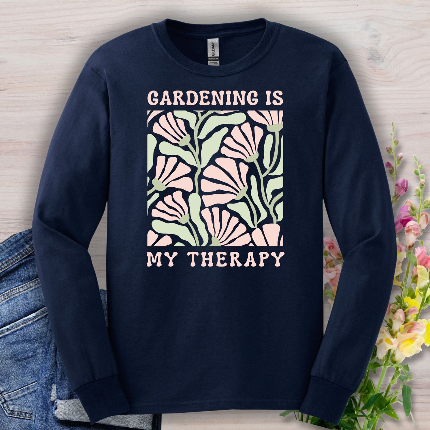 Gardening Is My Therapy Long Sleeve Tee