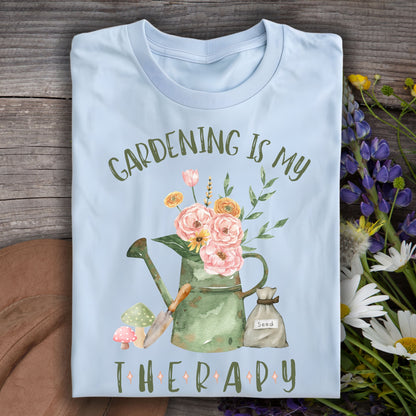Gardening Is My Therapy T-Shirt