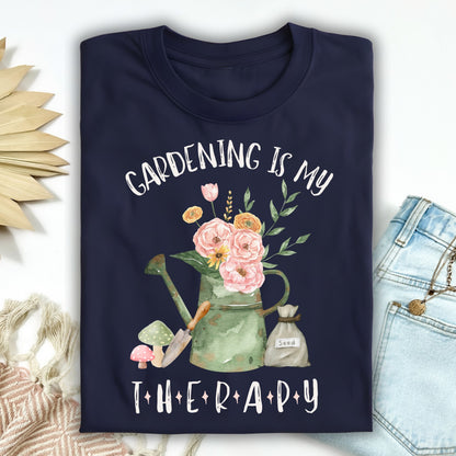 Gardening Is My Therapy T-Shirt