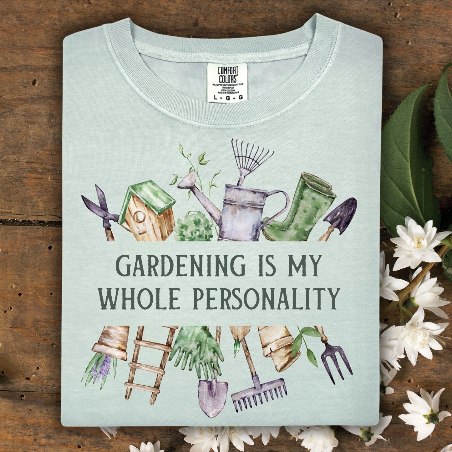 Bay Comfort Colors t-shirt with "Gardening Is My Whole Personality" and watercolor gardening tools.