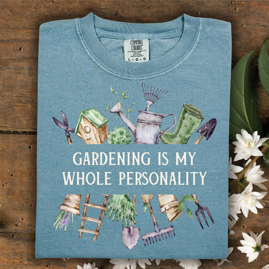 Gardening Is My Whole Personality T-Shirt