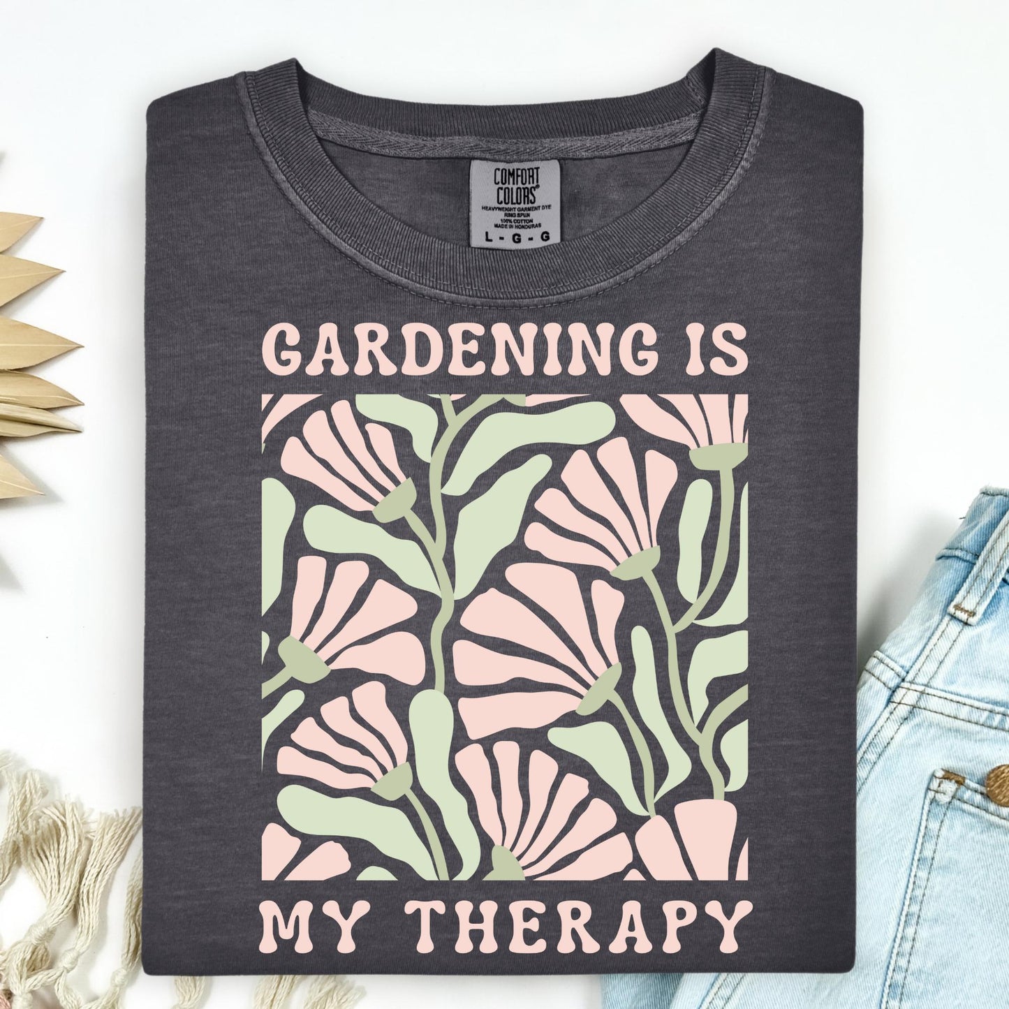 Gardening is My Therapy T-Shirt