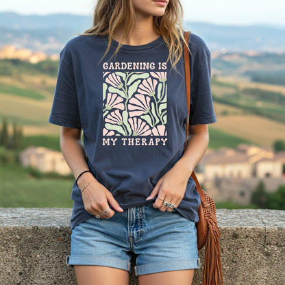 Gardening is My Therapy T-Shirt