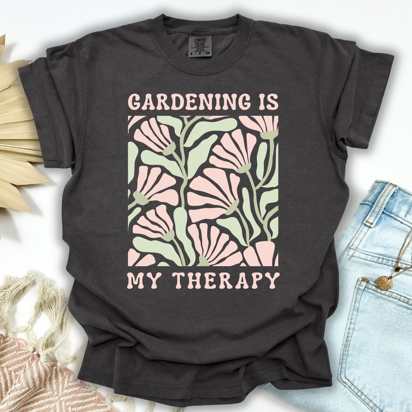 Gardening is My Therapy T-Shirt
