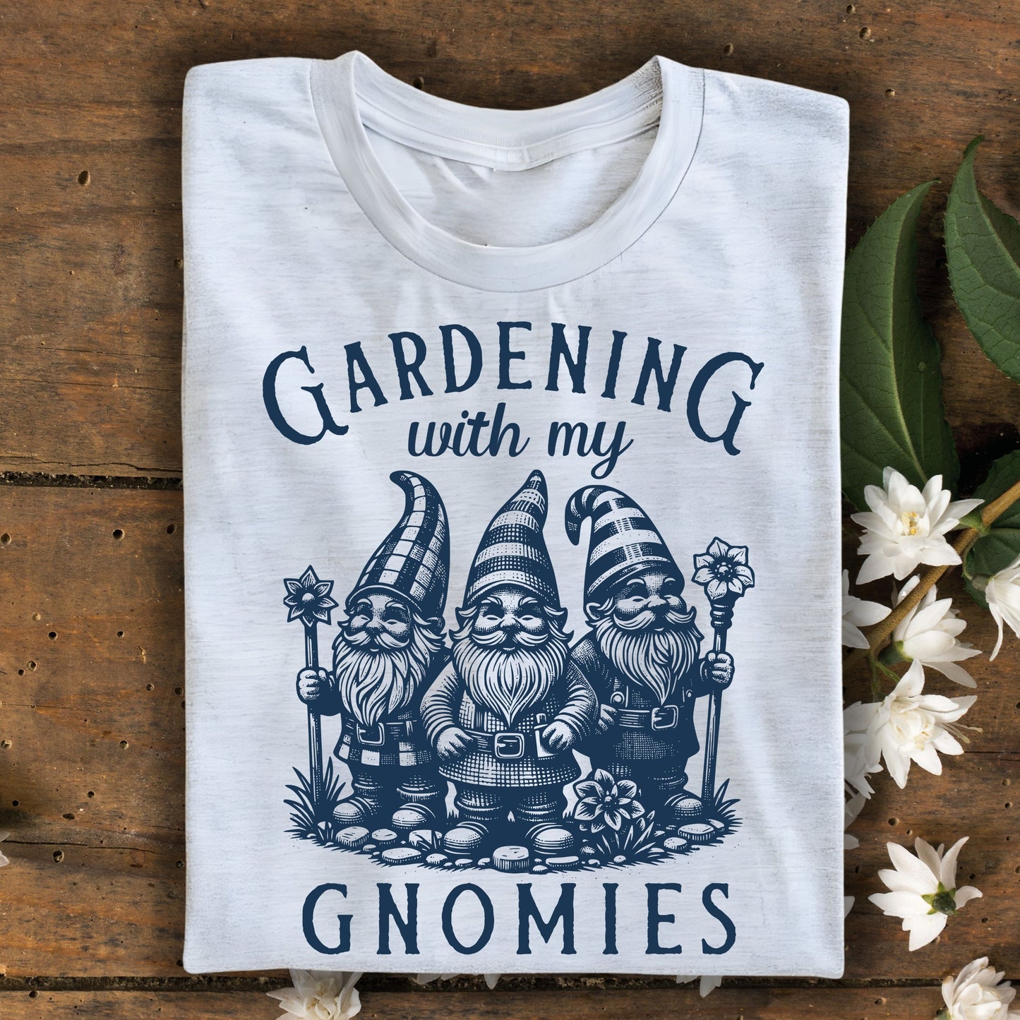 Gardening with My Gnomies T-Shirt