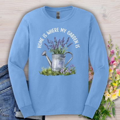 "Home Is Where My Garden Is" Long Sleeve Tee