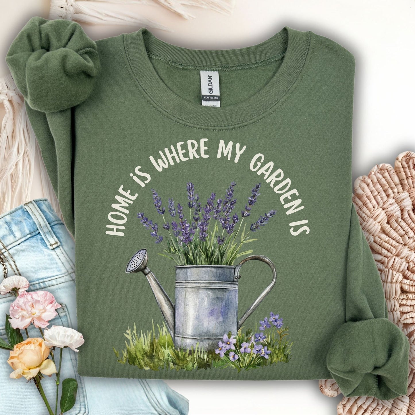 Military Green sweatshirt with "Home is where my garden is" text and a watering can with lavender.