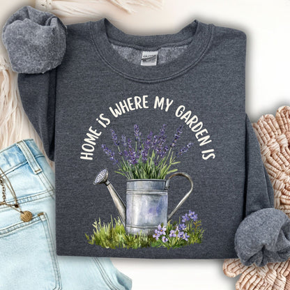 Home is Where My Garden Is Sweatshirt