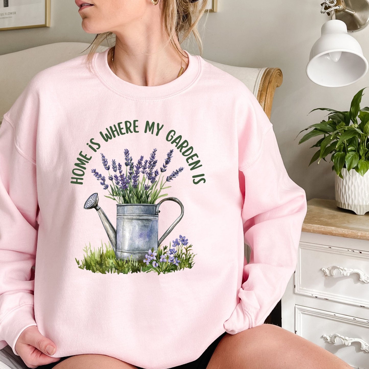 Home is Where My Garden Is Sweatshirt
