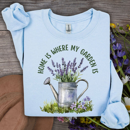 Home is Where My Garden Is Sweatshirt