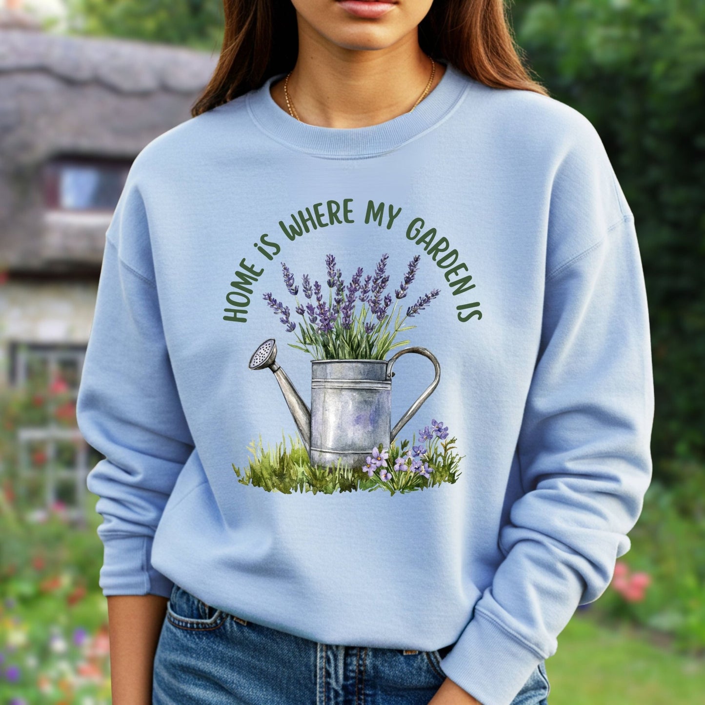 Home is Where My Garden Is Sweatshirt