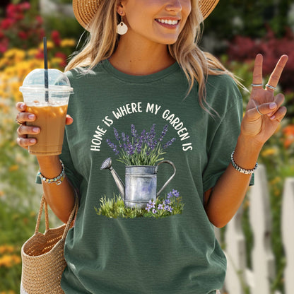 Home is Where My Garden Is T-Shirt