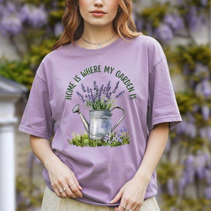 Home is Where My Garden Is T-Shirt