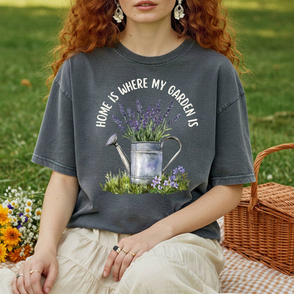 Home is Where My Garden Is T-Shirt
