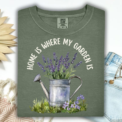 Home is Where My Garden Is T-Shirt