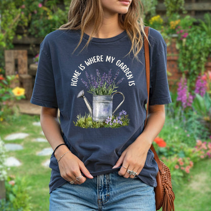 Home is Where My Garden Is T-Shirt