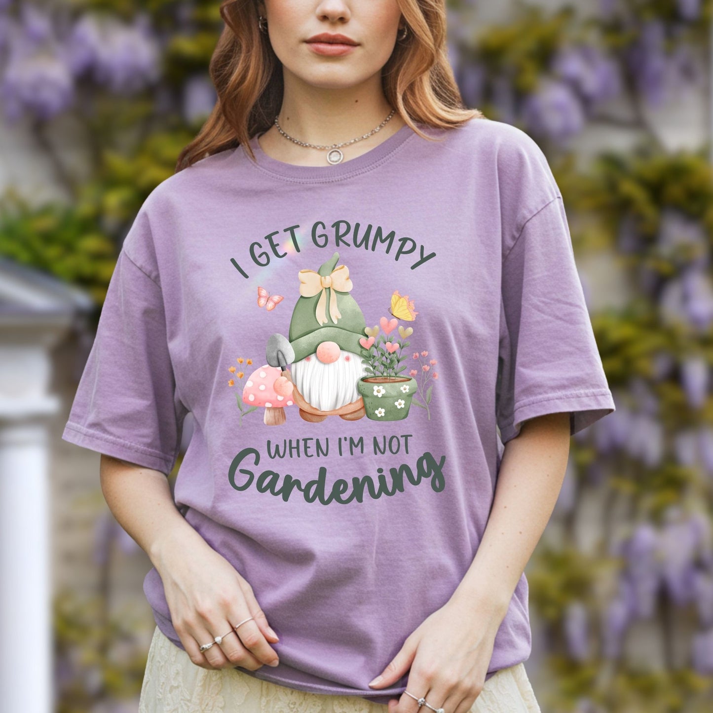 I Get Grumpy If I'm Not Gardening T-Shirt