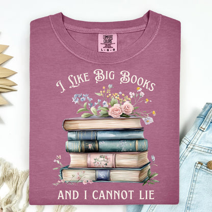 I Like Big Books and I Cannot Lie T-Shirt