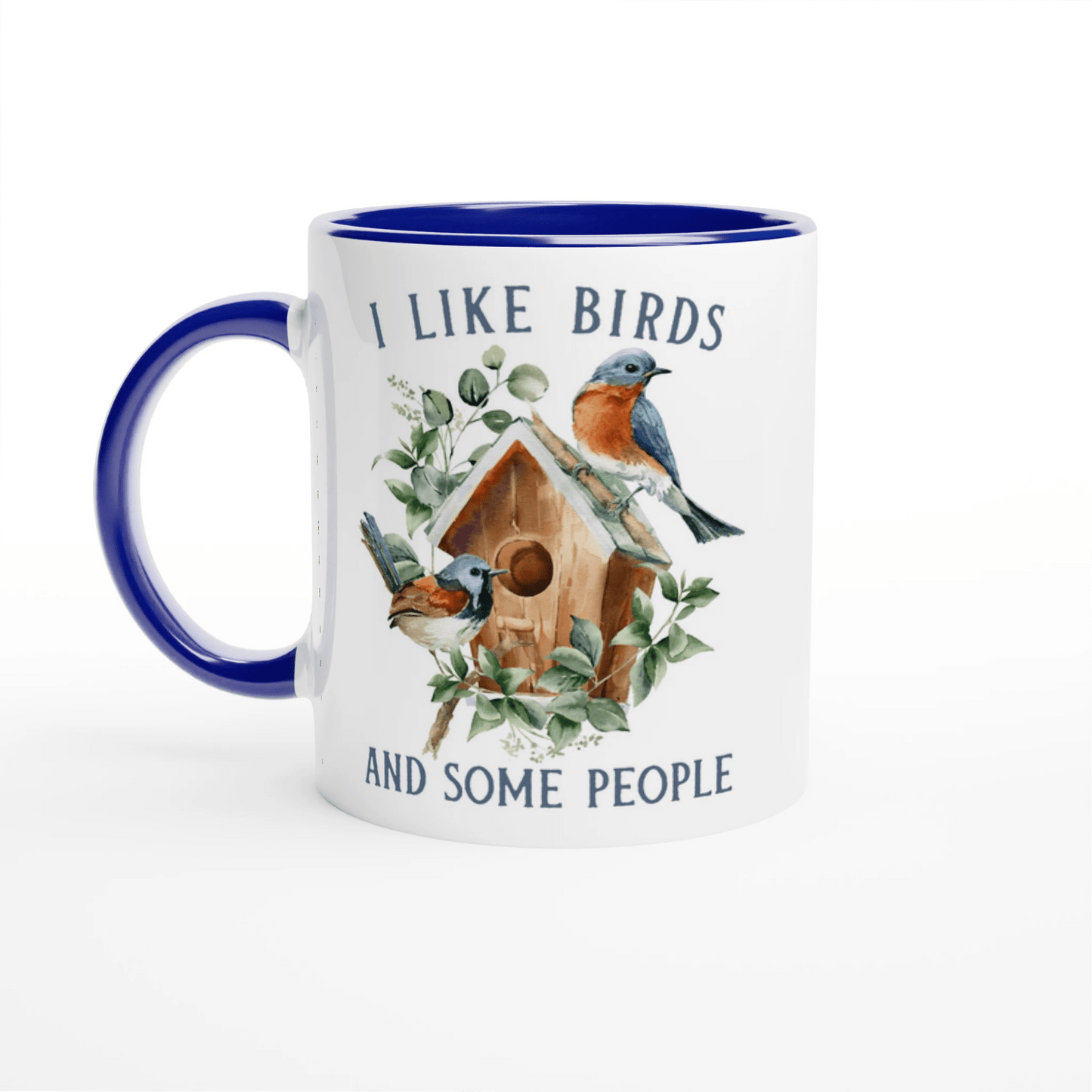 I Like Birds and Some People 11 oz. Mug