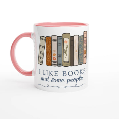 I Like Books and Some People Ceramic Mug