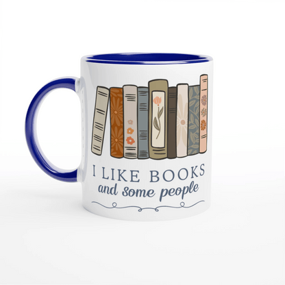 I Like Books and Some People Ceramic Mug