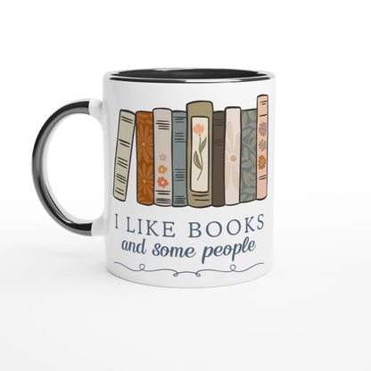 I Like Books and Some People Ceramic Mug